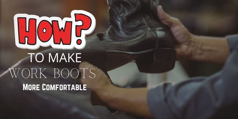 How to make slip on work boots more comfortable